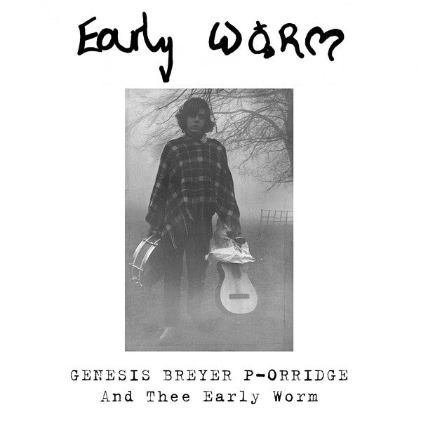 GENESIS P-ORRIDGE - EARLY WORM