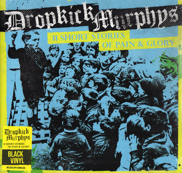 DROPKICK MURPHYS - 11 SHORT STORIES OF PAIN & GLORY