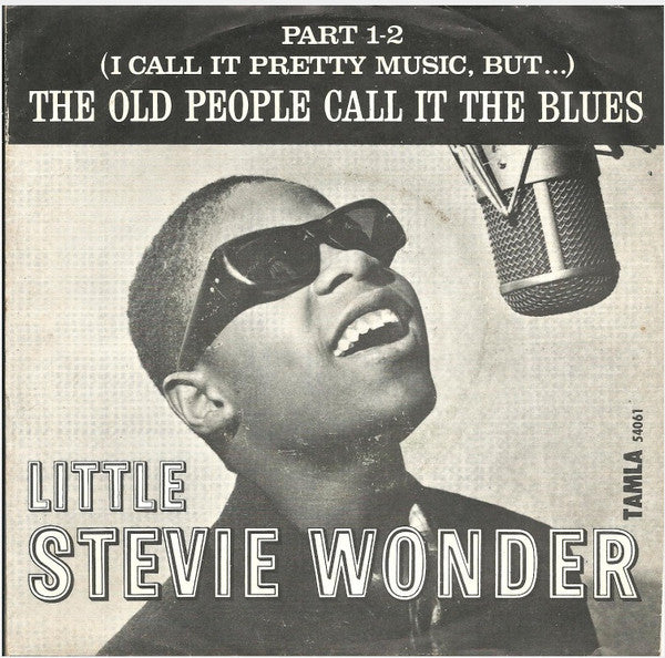 LITTLE STEVIE WONDER - I Call It Pretty Music, But The Old People Call It The Blues
