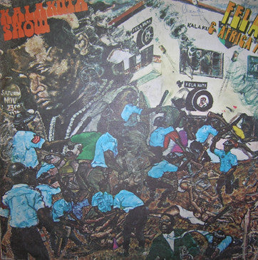 FELA KUTI - KALAKUTA SHOW