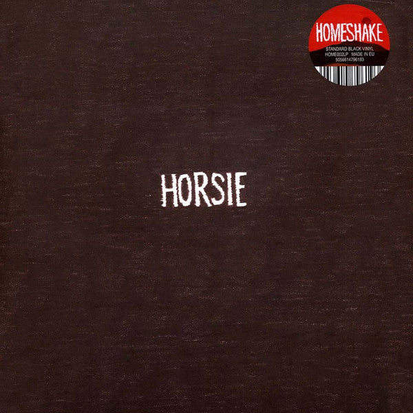 HOMESHAKE - HORSIE