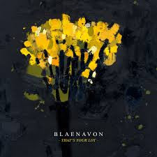 BLAENAVON - THAT'S YOUR LOT