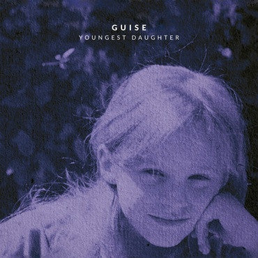 GUISE - Youngest Daughter