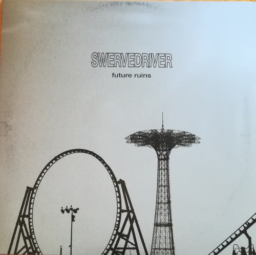 SWERVEDRIVER - FUTURE RUINS