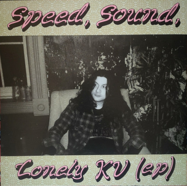 KURT VILE - SPEED, SOUND, LONELY KV (EP)
