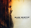 MARK MORTON - WITHOUT THE PAIN