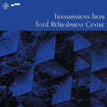 Total Refreshment Centre - Transmissions From Total Refreshment Centre