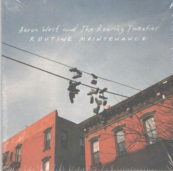 AARON WEST AND THE ROARING TWENTIES - ROUTINE MAINTENANCE