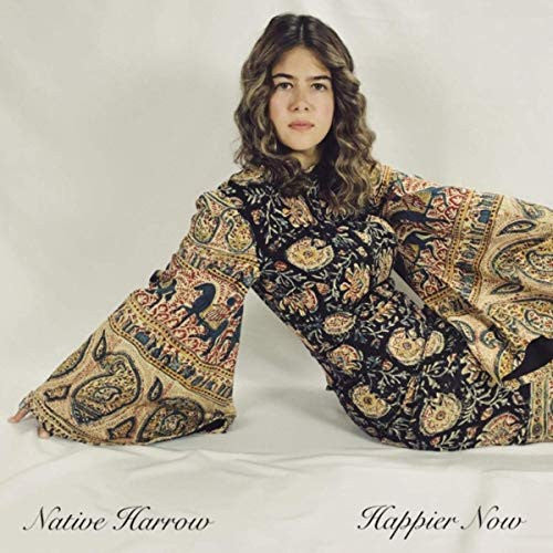 NATIVE HARROW - HAPPIER NOW
