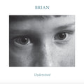 BRIAN - UNDERSTOOD