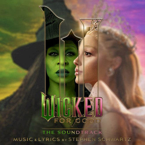 Wicked Movie Cast Cynthia Erivo Ariana Grande - Wicked: For Good ¿ The Soundtrack