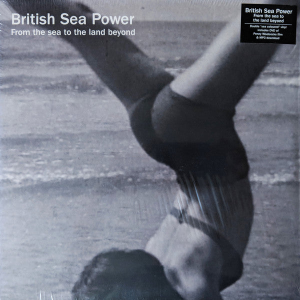 BRITISH SEA POWER - FROM THE LAND TO THE SEA BEYOND