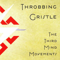 THROBBING GRISTLE - THE THIRD MIND MOVEMENTS