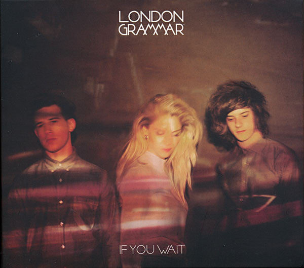 London Grammar - If You Wait