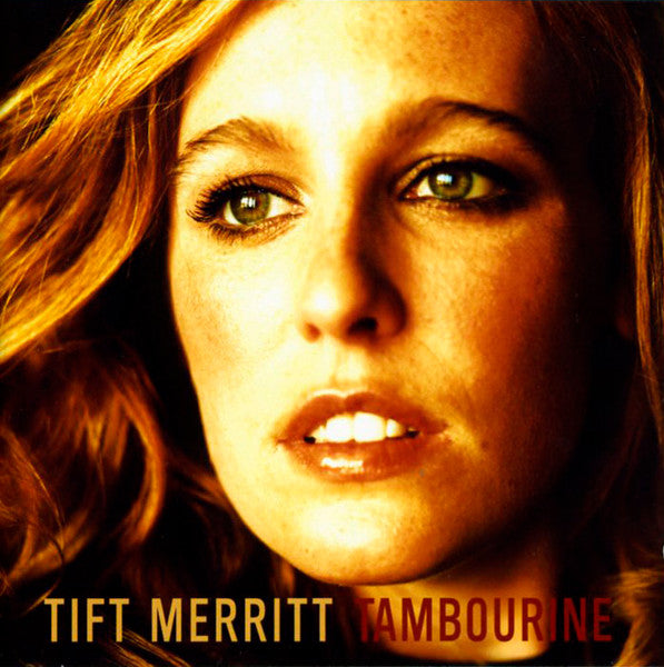 TIFT MERRITT - TAMBOURINE