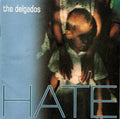 THE DELGADOS - HATE