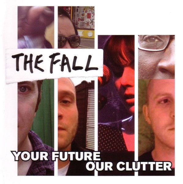 THE FALL - YOUR FUTURE OUR CLUTTER