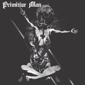 PRIMITIVE MAN - INSURMOUNTABLE
