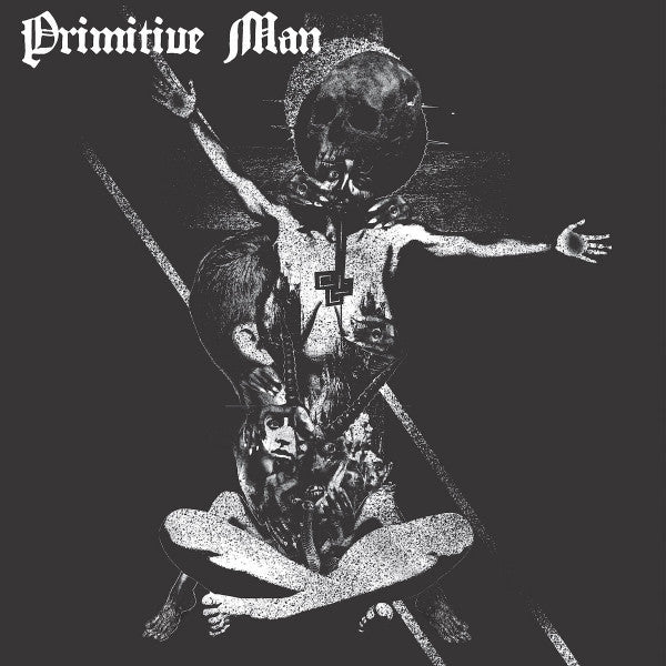 PRIMITIVE MAN - INSURMOUNTABLE