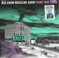 OLD CROW MEDICINE SHOW - PAINT THIS TOWN