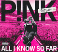 P!nk - All I Know So Far: Setlist
