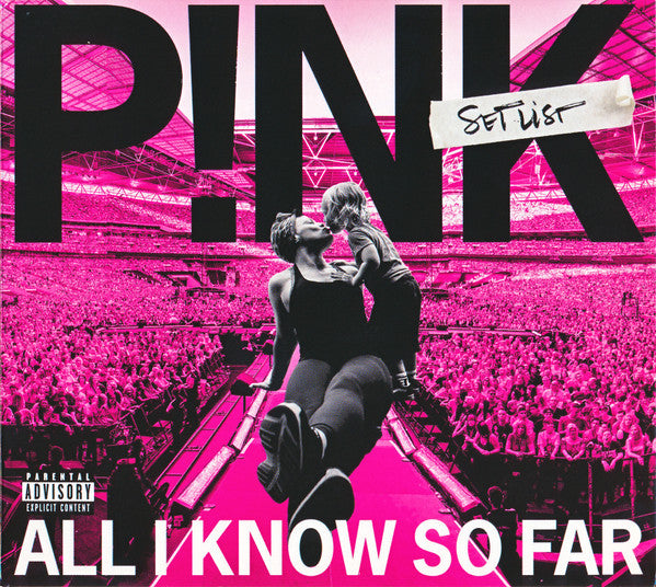 P!nk - All I Know So Far: Setlist