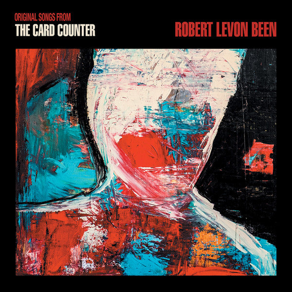 ROBERT LEVON BEEN - ORIGINAL SONGS FROM THE CARD COUNTER