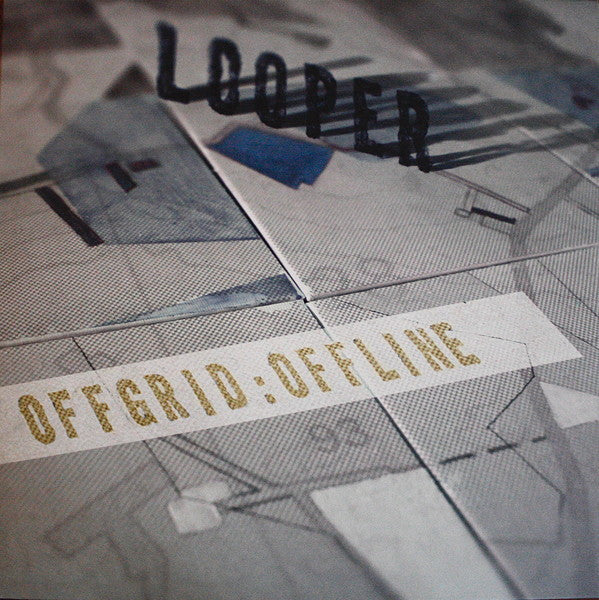 LOOPER - Offgrid:Offline