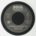 CHRIS CLARK / THE TEMPTATIONS - WHENEVER IM WITHOUT YOU / ALL