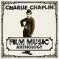 CHARLIE CHAPLIN - CHARLIE CHAPLIN FILM MUSIC ANTHOLOGY