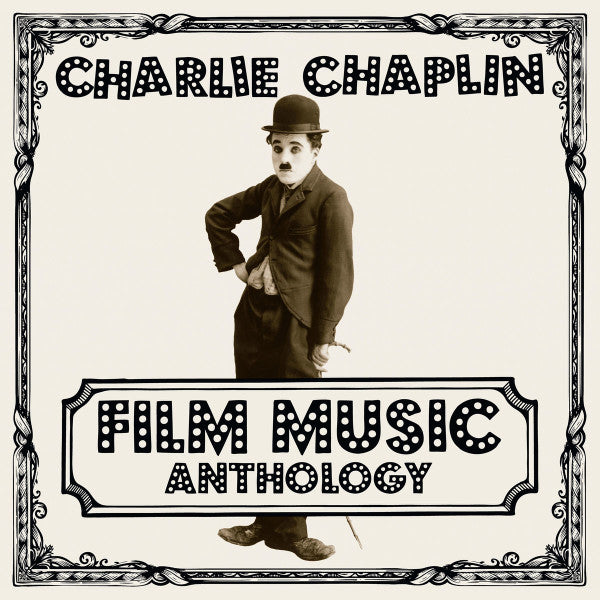CHARLIE CHAPLIN - CHARLIE CHAPLIN FILM MUSIC ANTHOLOGY