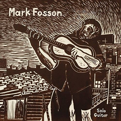 MARK FOSSON - Solo Guitar