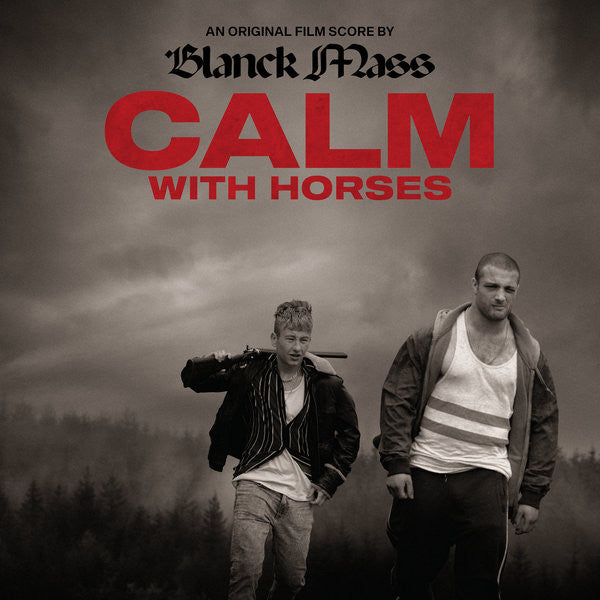 BLANCK MASS - CALM WITH HORSES (ORIGINAL SCORE)