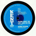 George Jackson - Talking About The Love I Have For You / It's Not Safe To Mess On Me