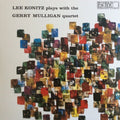 Gerry Mulligan Lee Konitz - Lee Konitz Plays With The Gerry Mulligan Quartet