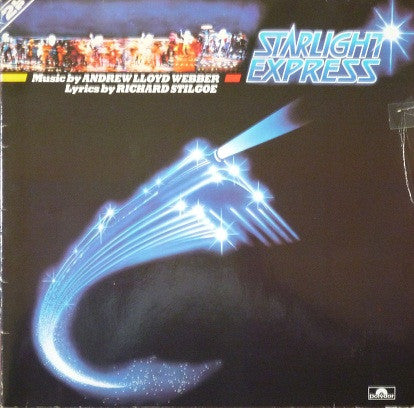 Andrew Lloyd Webber ¿Starlight Express¿ Original Cast - Starlight Express