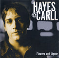 HAYES CARLL - Flowers And Liquor