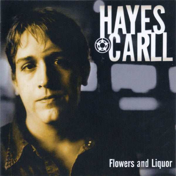 HAYES CARLL - Flowers And Liquor
