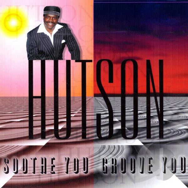 LEE HUTSON - Soothe You Groove You