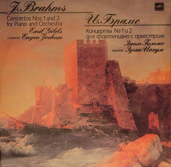 Emil Gilels Berliner Philharmoniker Eugen Jochum - Brahms: Piano Concertos Nos. 1 & 2