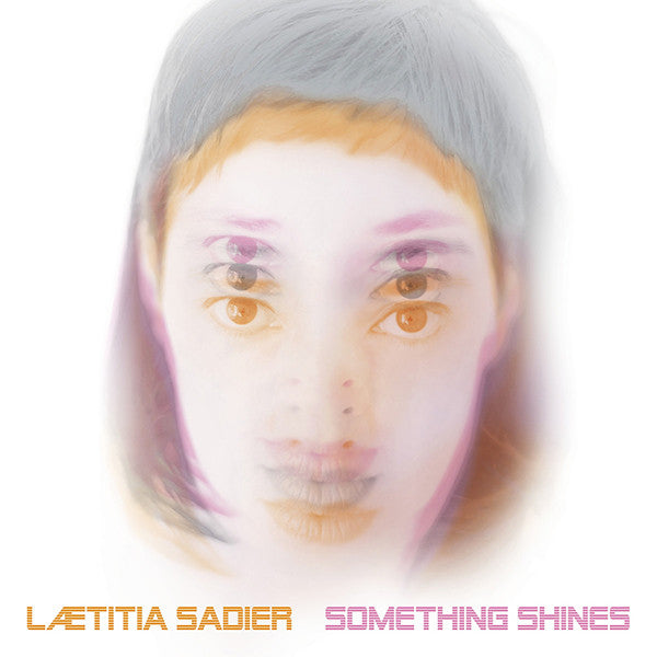 LAETITIA SADIER - SOMETHING SHINES