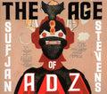 SUFJAN STEVENS - THE AGE OF ADZ