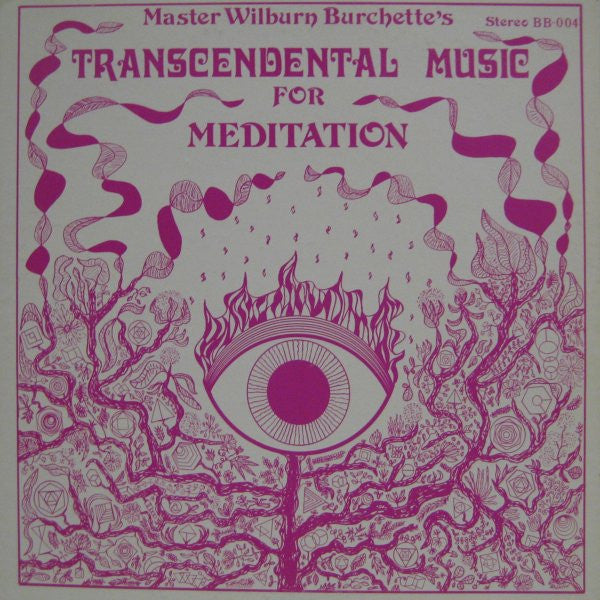 MASTER WILBURN BURCHETTE - Transcendental Music For Meditation