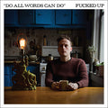 FUCKED UP - DO ALL WORDS CAN DO