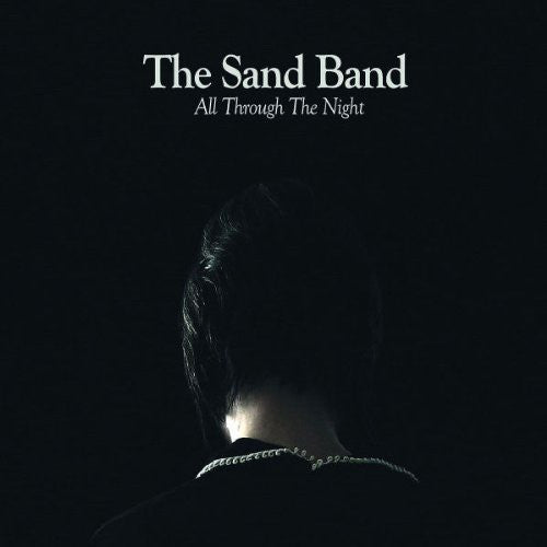 THE SAND BAND - ALL THROUGH THE NIGHT