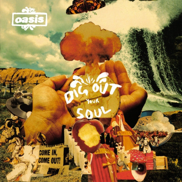 OASIS - DIG OUT YOUR SOUL