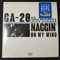 GA-20 - NAGGIN' ON MY MIND