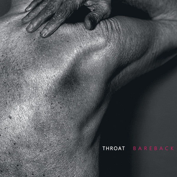 THROAT - BAREBACK