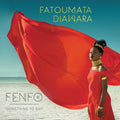 FATOUMATA DIAWARA - Fenfo - Something To Say
