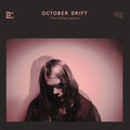 OCTOBER DRIFT - I DONT BELONG ANYWHERE